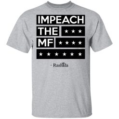 Rashida Tlaib Impeach The Mf Shirt 2