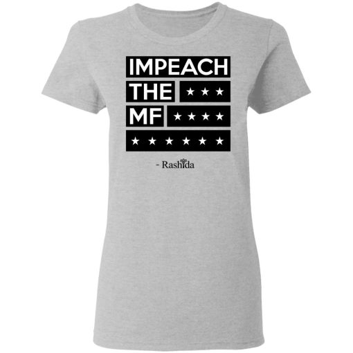 Rashida Tlaib Impeach The Mf Women T-Shirt 2