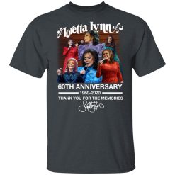 Loretta Lynn 60th Anniversary 1960 2020 Thank You For The Memories Signature T-Shirts, Hoodies, Long Sleeve 27