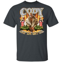 Cody Rhodes Most Ridiculous Make ’em Say Uhh T-Shirts, Hoodies, Long Sleeve 27