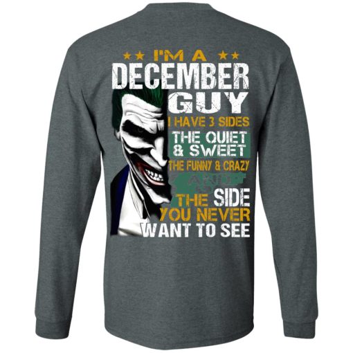 I Am A December Guy I Have 3 Sides T-Shirts, Hoodies, Long Sleeve 14