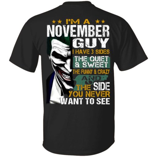 I Am A November Guy I Have 3 Sides T-Shirts, Hoodies, Long Sleeve 5