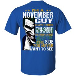 I Am A November Guy I Have 3 Sides T-Shirts, Hoodies, Long Sleeve 33