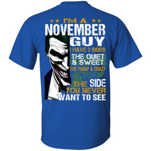 I Am A November Guy I Have 3 Sides T-Shirts, Hoodies, Long Sleeve 11
