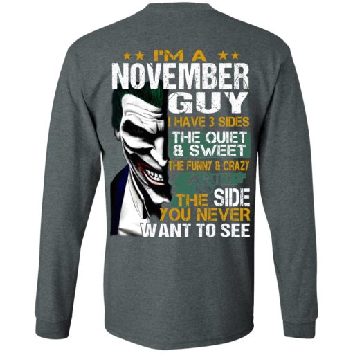 I Am A November Guy I Have 3 Sides T-Shirts, Hoodies, Long Sleeve 15