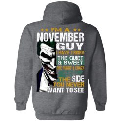 I Am A November Guy I Have 3 Sides T-Shirts, Hoodies, Long Sleeve 43