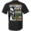 I Am A September Guy I Have 3 Sides T-Shirts, Hoodies, Long Sleeve 1