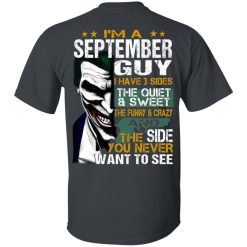 I Am A September Guy I Have 3 Sides T-Shirts, Hoodies, Long Sleeve 25