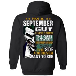 I Am A September Guy I Have 3 Sides T-Shirts, Hoodies, Long Sleeve 43
