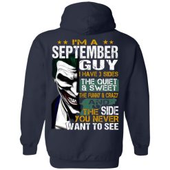 I Am A September Guy I Have 3 Sides T-Shirts, Hoodies, Long Sleeve 45