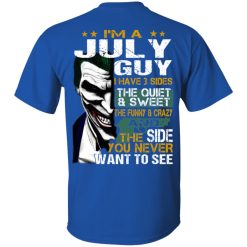 I Am A July Guy I Have 3 Sides T-Shirts, Hoodies, Long Sleeve 33