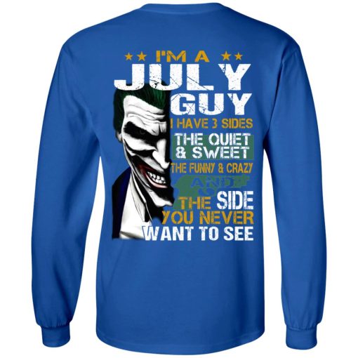 I Am A July Guy I Have 3 Sides T-Shirts, Hoodies, Long Sleeve 13