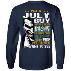 I Am A July Guy I Have 3 Sides T-Shirts, Hoodies, Long Sleeve 41