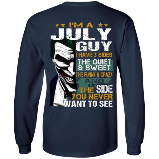 I Am A July Guy I Have 3 Sides T-Shirts, Hoodies, Long Sleeve 19