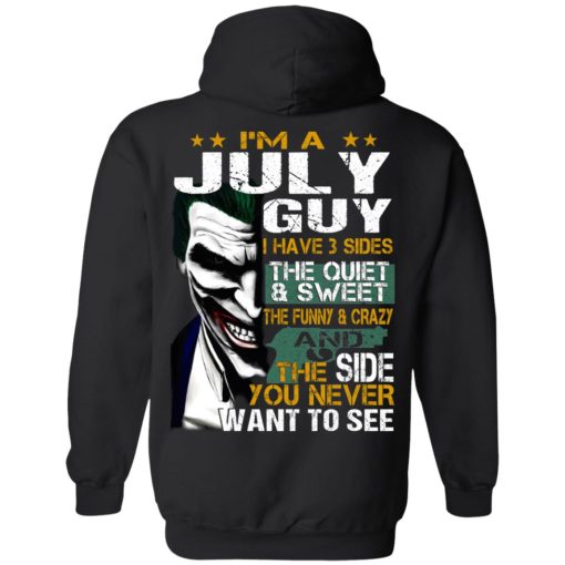 I Am A July Guy I Have 3 Sides T-Shirts, Hoodies, Long Sleeve 17