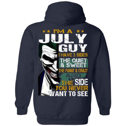 I Am A July Guy I Have 3 Sides T-Shirts, Hoodies, Long Sleeve 20