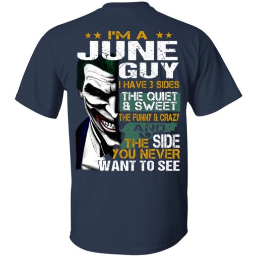 I Am A June Guy I Have 3 Sides T-Shirts, Hoodies, Long Sleeve 9