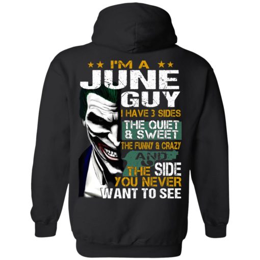 I Am A June Guy I Have 3 Sides T-Shirts, Hoodies, Long Sleeve 21