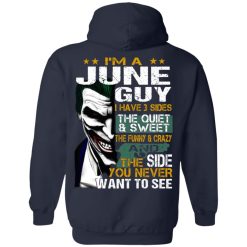 I Am A June Guy I Have 3 Sides T-Shirts, Hoodies, Long Sleeve 41