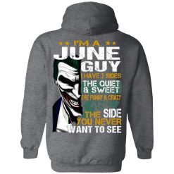 I Am A June Guy I Have 3 Sides T-Shirts, Hoodies, Long Sleeve 43