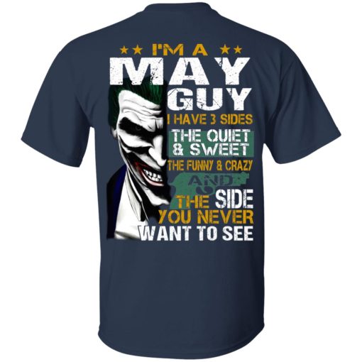 I Am A May Guy I Have 3 Sides T-Shirts, Hoodies, Long Sleeve 5