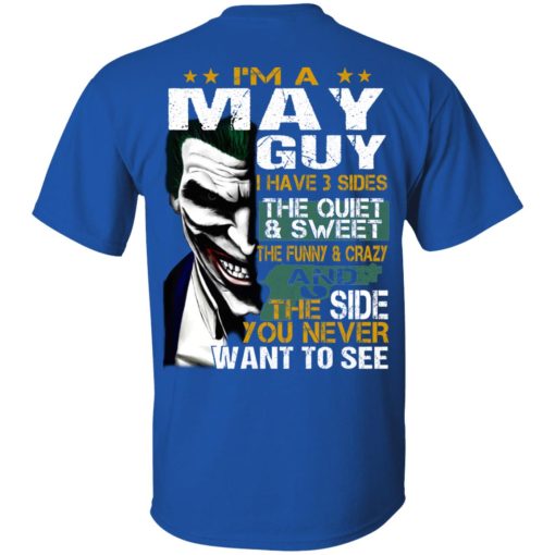 I Am A May Guy I Have 3 Sides T-Shirts, Hoodies, Long Sleeve 11