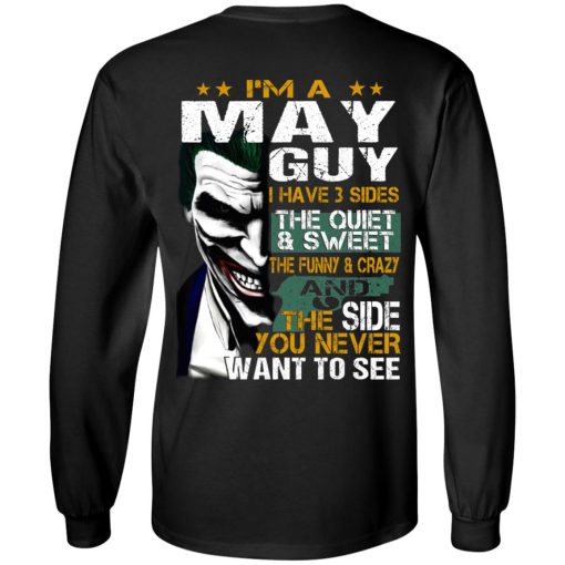 I Am A May Guy I Have 3 Sides T-Shirts, Hoodies, Long Sleeve 13