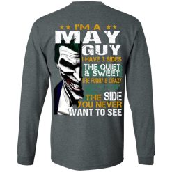 I Am A May Guy I Have 3 Sides T-Shirts, Hoodies, Long Sleeve 33