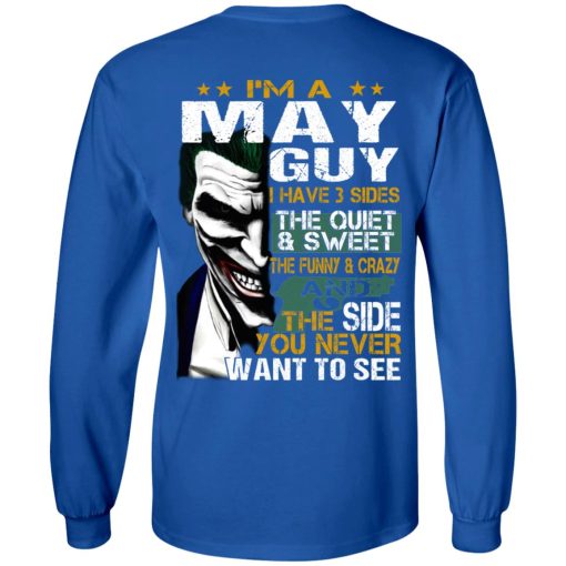 I Am A May Guy I Have 3 Sides T-Shirts, Hoodies, Long Sleeve 17