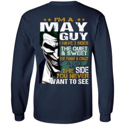 I Am A May Guy I Have 3 Sides T-Shirts, Hoodies, Long Sleeve 37