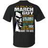 I Am A March Guy I Have 3 Sides T-Shirts, Hoodies, Long Sleeve 1