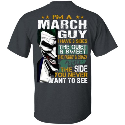 I Am A March Guy I Have 3 Sides T-Shirts, Hoodies, Long Sleeve 3