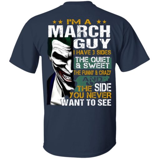 I Am A March Guy I Have 3 Sides T-Shirts, Hoodies, Long Sleeve 9