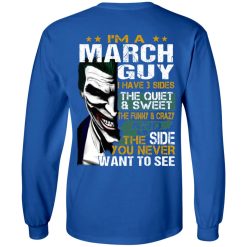 I Am A March Guy I Have 3 Sides T-Shirts, Hoodies, Long Sleeve 39