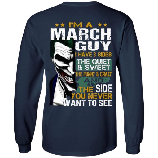 I Am A March Guy I Have 3 Sides T-Shirts, Hoodies, Long Sleeve 15