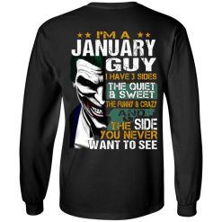 I Am A January Guy I Have 3 Sides T-Shirts, Hoodies, Long Sleeve 35