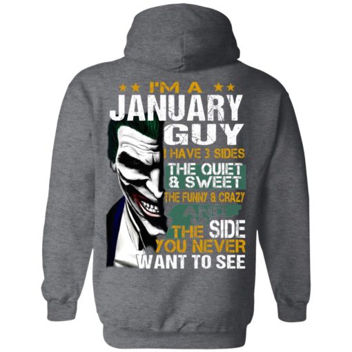 I Am A January Guy I Have 3 Sides T-Shirts, Hoodies, Long Sleeve 21
