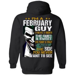 I Am A February Guy I Have 3 Sides T-Shirts, Hoodies, Long Sleeve 38