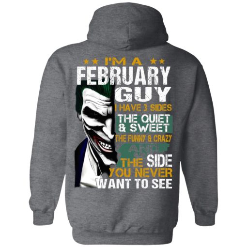 I Am A February Guy I Have 3 Sides T-Shirts, Hoodies, Long Sleeve 25