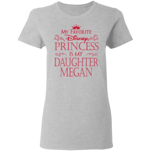 My Favorite Disney Princess Is My Daughter Megan T-Shirts, Hoodies, Long Sleeve 11