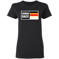 Human Race T-Shirts, Hoodies, Long Sleeve 33
