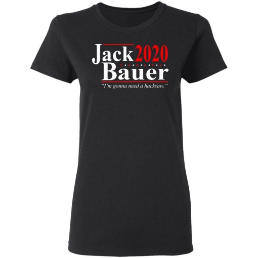 Jack Bauer 2020 Election I’m Gonna Need A Hacksaw T-Shirts, Hoodies, Long Sleeve 9