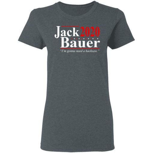 Jack Bauer 2020 Election I’m Gonna Need A Hacksaw T-Shirts, Hoodies, Long Sleeve 11