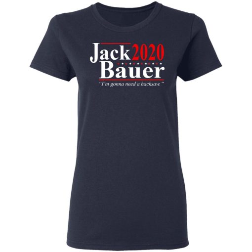 Jack Bauer 2020 Election I’m Gonna Need A Hacksaw T-Shirts, Hoodies, Long Sleeve 13