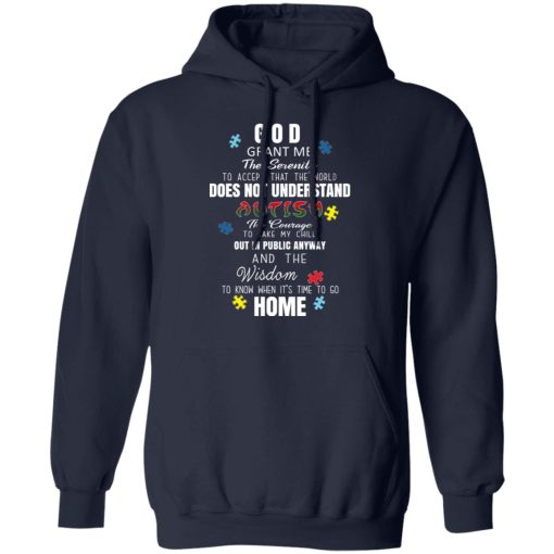 God Grant Me The Serenity To Accept That The World Does Not Understand Autism T-Shirts, Hoodies, Long Sleeve 21