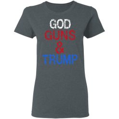 God Guns & Trump T-Shirts, Hoodies, Long Sleeve 35