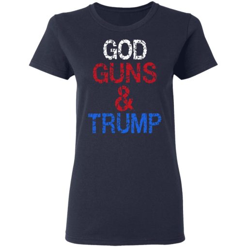 God Guns & Trump T-Shirts, Hoodies, Long Sleeve 13