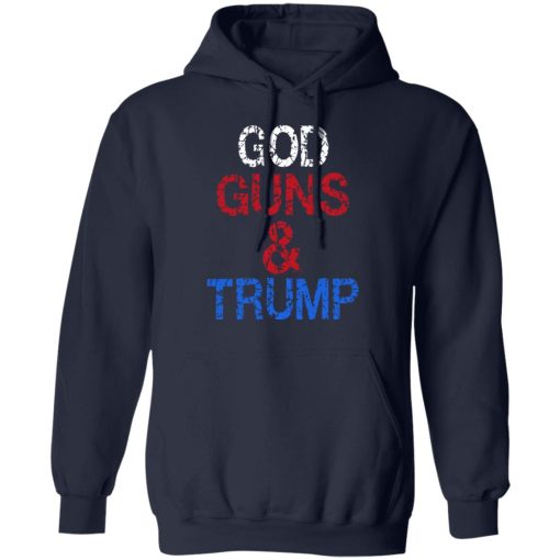 God Guns & Trump T-Shirts, Hoodies, Long Sleeve 21