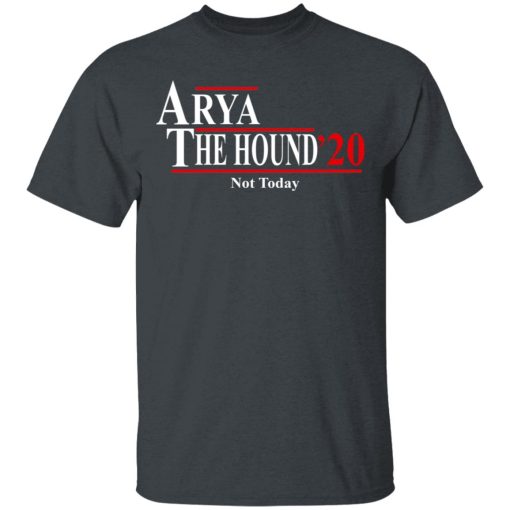 Arya And The Hound 2020 Not Today T-Shirts, Hoodies, Long Sleeve 3