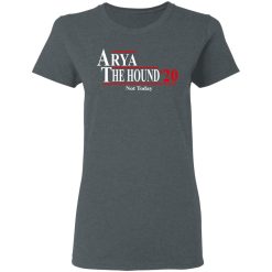Arya And The Hound 2020 Not Today T-Shirts, Hoodies, Long Sleeve 35